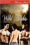 Wild Nights [Blood Moon Legacy Rhea Regale