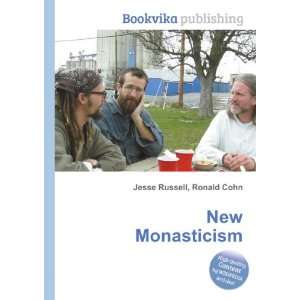  New Monasticism Ronald Cohn Jesse Russell Books