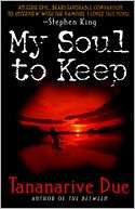   My Soul to Keep by Tananarive Due, HarperCollins 