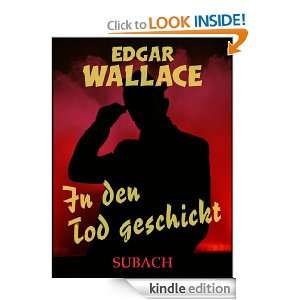 In den Tod geschickt (German Edition) Edgar Wallace, Eckhard Henkel 