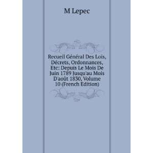   au Mois DaoÃ»t 1830, Volume 10 (French Edition) M Lepec Books