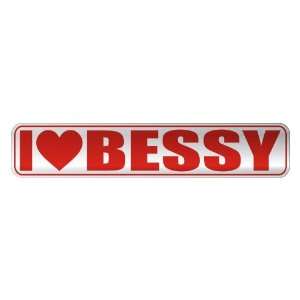   I LOVE BESSY  STREET SIGN NAME