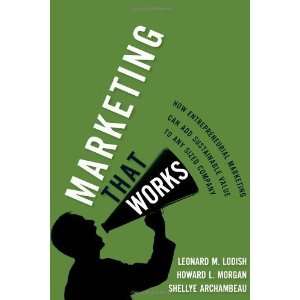  Marketing That Works How Entrepreneurial Marketing Can 