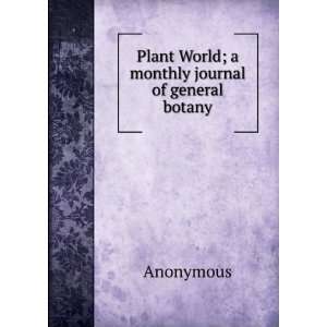  Plant World; a monthly journal of general botany 