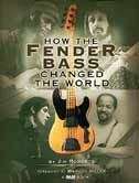 Fender Bass How It Changed The World Book NEW  