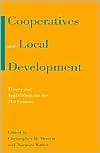 Cooperatives and Local Development Theory and Applications for the 