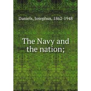  The Navy and the nation; Josephus Daniels Books