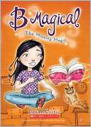   Spelling B and the Missing Magic (B Magical Series #1 