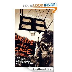 Inside the Cage Wight Martindale Jr.  Kindle Store
