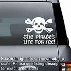 Pirates Life For Me   Window Sticker Bumper Laptop