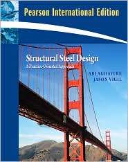 Structural Steel Design A Practice Oriented Approach, (0132340186 