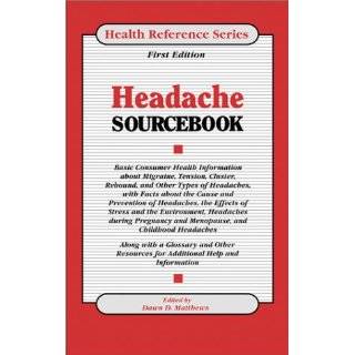 Headache Sourcebook by Dawn D. Matthews ( Library Binding   Apr. 20 