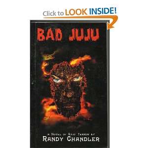 Bad Juju A Novel of Raw Terror and over one million other books are 