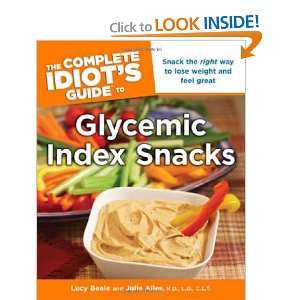  The Complete Idiots Guide to Glycemic Index Snacks 