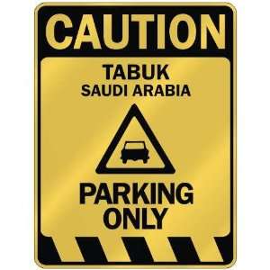   TABUK PARKING ONLY  PARKING SIGN SAUDI ARABIA