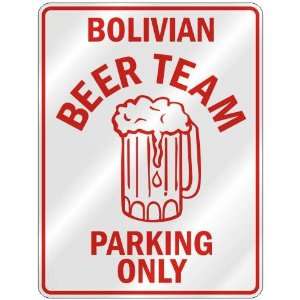 BOLIVIAN BEER TEAM PARKING ONLY  PARKING SIGN COUNTRY BOLIVIA