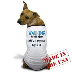  Warning Daddy is home blue Military Dog T Shirt by 