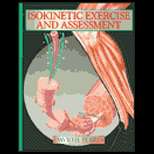Isokinetic Exercise and Assessment (ISBN10 0873224647; ISBN13 