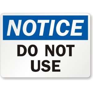  Notice Do Not Use Plastic Sign, 10 x 7