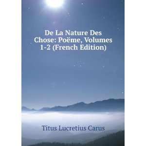   Volumes 1 2 (French Edition) Titus Lucretius Carus  Books