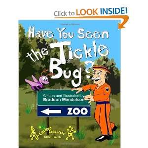    Have You Seen the Tickle Bug? [Paperback] Braddon Mendelson Books