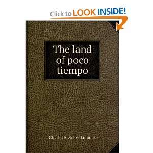  The land of poco tiempo Charles Fletcher Lummis Books