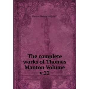   works of Thomas Manton Volume v.22 Manton Thomas 1620 1677 Books