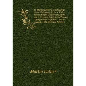   . . Erster Ausgabe, Mit (German Edition) Martin Luther Books