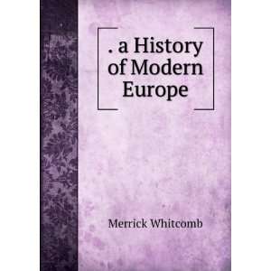 History of Modern Europe Merrick Whitcomb  Books