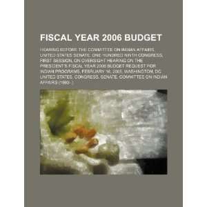  Fiscal year 2006 budget hearing before the Committee on 