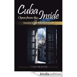 Cuba Open from the Inside Chris Messner  Kindle Store