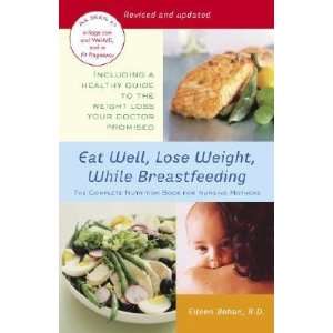   Book for Nursing Mothers [EAT WELL LOSE WEIGHT WHILE BRE]  N/A