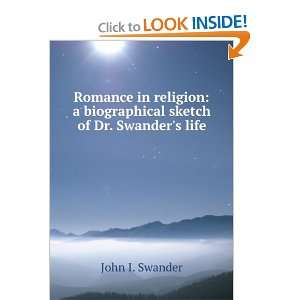   biographical sketch of Dr. Swanders life John I. Swander Books