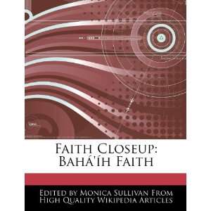   Faith Closeup Baháíh Faith (9781276154406) Monica Sullivan Books
