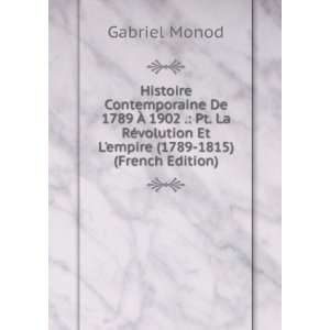   De 1789 Ã? 1902 . (French Edition) Gabriel Monod Books
