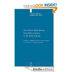 The Hebrew Bible Reborn   From Holy Scripture to the Book of Books A 