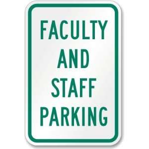  Faculty And Staff Parking Aluminum Sign, 18 x 12 Office 