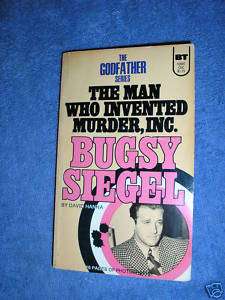 The Man Who Invented Murder, Inc. Bugsy Siegel  