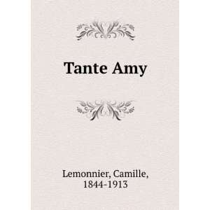  Tante Amy Camille, 1844 1913 Lemonnier Books