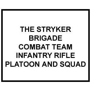 FM 3 21.9 THE STRYKER BRIGADE COMBAT TEAM INFANTRY RIFLE PLATOON AND 