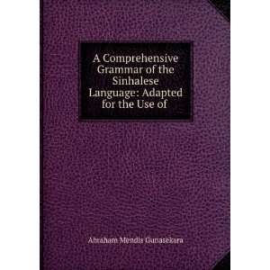 comprehensive grammar of the Sinhalese language, adapted for the use 