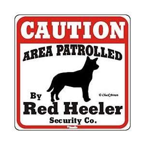  Area Patrolled by Red Heeler Sign