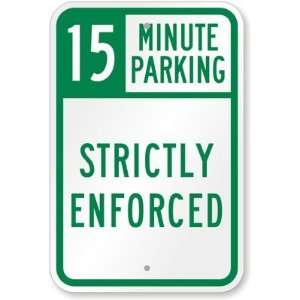  15 Minute Parking   Strictly Enforced High Intensity Grade 