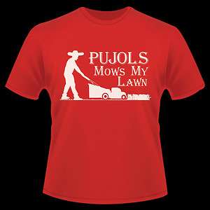 St Louis Cardinals Funny Albert Pujols mows my lawn T Shirt  