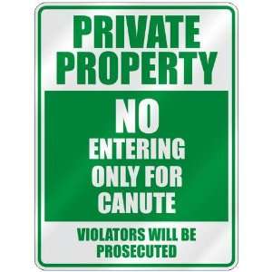   PROPERTY NO ENTERING ONLY FOR CANUTE  PARKING SIGN