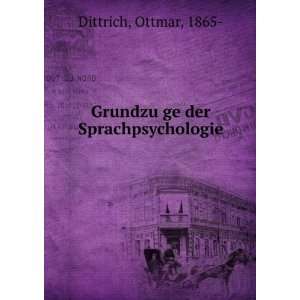  GrundzuÌ?ge der Sprachpsychologie Ottmar, 1865  Dittrich Books