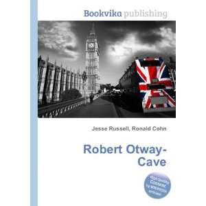 Robert Otway Cave Ronald Cohn Jesse Russell  Books