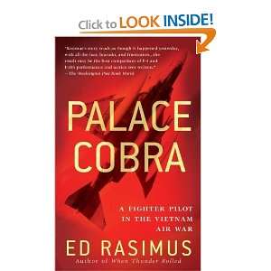  Palace Cobra A Fighter Pilot in the Vietnam Air War [Mass 