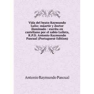   Raymundo Pascual (Portuguese Edition) Antonio Raymundo Pascual Books