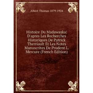 Histoire Du Madawaska Dapres Les Recherches Historiques De Patrick 